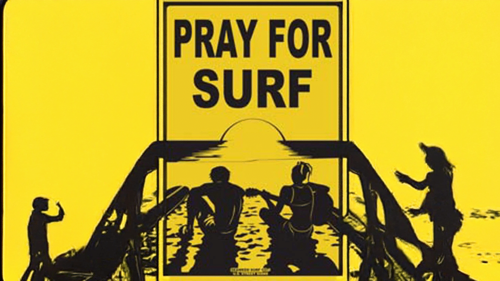 Pray for surf